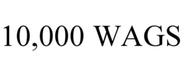 10,000 WAGS