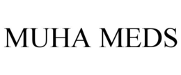 MUHA MEDS