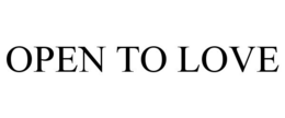 OPEN TO LOVE