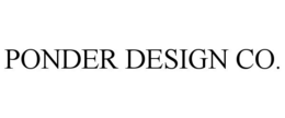 PONDER DESIGN CO.
