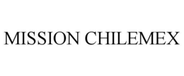 MISSION CHILEMEX