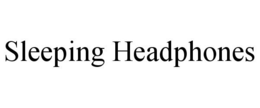SLEEPING HEADPHONES
