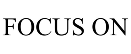 FOCUS ON