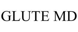GLUTE MD