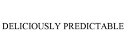 DELICIOUSLY PREDICTABLE