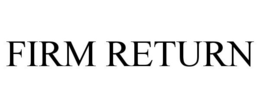 FIRM RETURN
