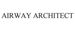 AIRWAY ARCHITECT