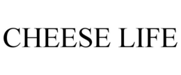 CHEESE LIFE