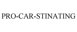PRO-CAR-STINATING