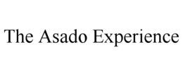 THE ASADO EXPERIENCE