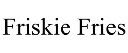 FRISKIE FRIES