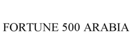 FORTUNE 500 ARABIA