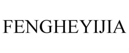 FENGHEYIJIA
