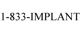 1-833-IMPLANT