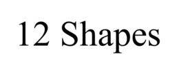 12 SHAPES