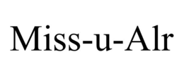 MISS-U-ALR