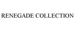 RENEGADE COLLECTION