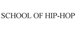 SCHOOL OF HIP-HOP