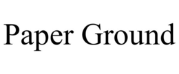 PAPER GROUND
