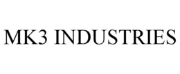 MK3 INDUSTRIES