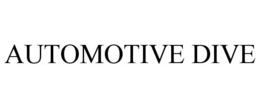 AUTOMOTIVE DIVE