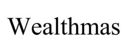 WEALTHMAS