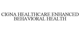 CIGNA HEALTHCARE ENHANCED BEHAVIORAL HEALTH