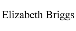 ELIZABETH BRIGGS