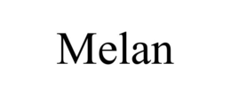MELAN