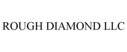 ROUGH DIAMOND LLC