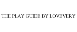 THE PLAY GUIDE BY LOVEVERY