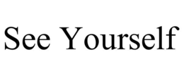 SEE YOURSELF