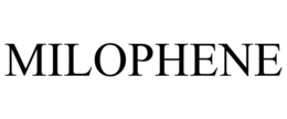 MILOPHENE