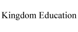 KINGDOM EDUCATION