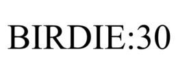 BIRDIE:30