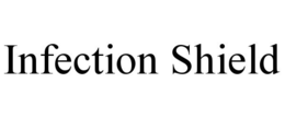 INFECTION SHIELD