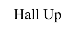 HALL UP