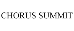CHORUS SUMMIT