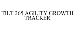 AGILITY GROWTH TRACKER TILT 365