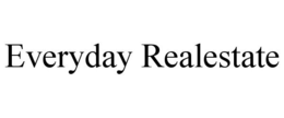 EVERYDAY REALESTATE