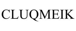 CLUQMEIK