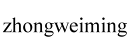 ZHONGWEIMING