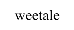 WEETALE