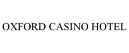 OXFORD CASINO HOTEL