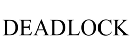 DEADLOCK