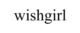 WISHGIRL