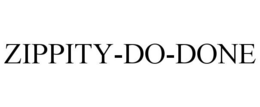 ZIPPITY-DO-DONE