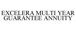 EXCELERA MULTI YEAR GUARANTEE ANNUITY