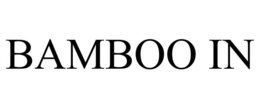 BAMBOO IN