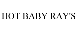 HOT BABY RAY'S